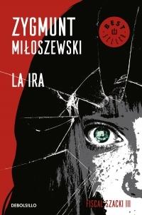 La ira "(Un caso del fiscal Szacki - III)".