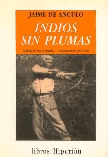 Indios sin plumas "(Indians in Overalls)". 