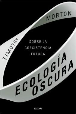 Ecología oscura "Sobre la coexistencia futura". 