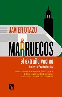 Marruecos el extraño vecino.