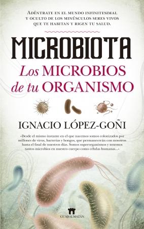 Microbiota "Los microbios de tu organismo". 