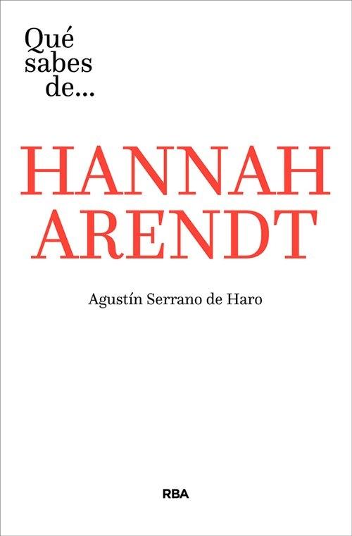 Qué sabes de... Hannah Arendt. 