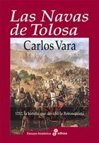 Las Navas de Tolosa "1212, la batalla que decidió la Reconquista". 