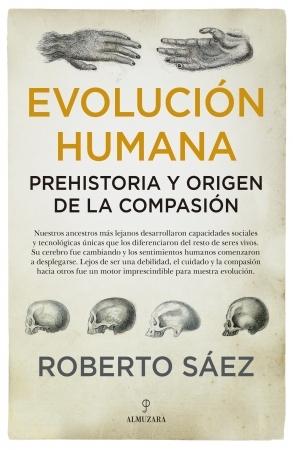 Evolución humana "Prehistoria y origen de la compasión". 