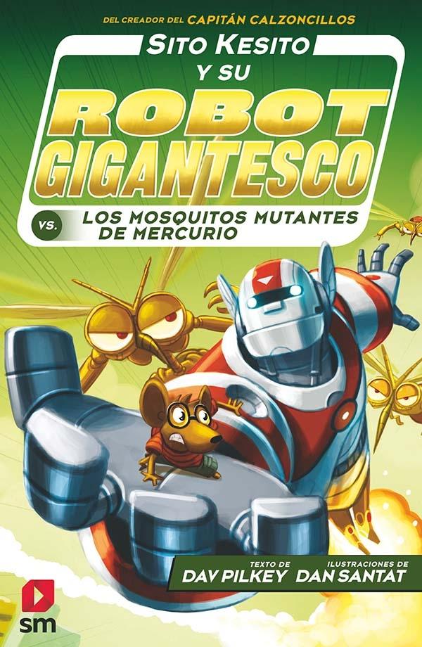 Sito Kesito y su robot gigantesco vs. Los mosquitos mutantes de Mercurio. 
