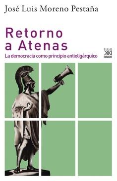 Retorno a Atenas "La democracia como principio antioligárquico"