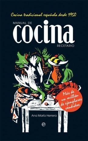 Manual de cocina. Recetario "Cocina tradicional española desde 1950". 