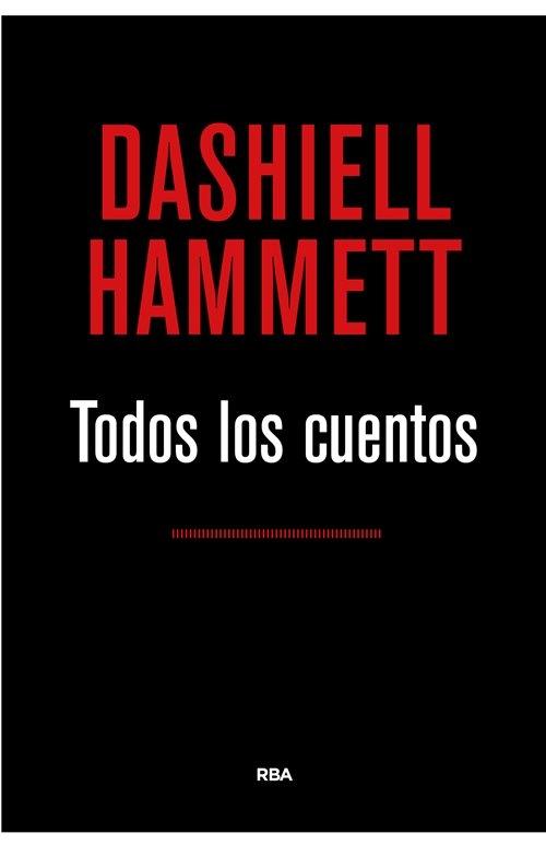 Todos los cuentos "(Dashiell Hammett)". 