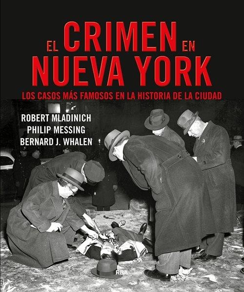 El crimen en Nueva York "Los casos más famosos en la historia de la ciudad"