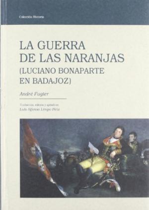 La guerra de las naranjas (Luciano Bonaparte en Badajoz)