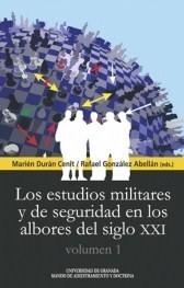 Los estudios militares y de seguridad en los albores del siglo XXI  (2 Vol). 