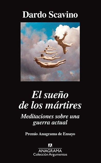 El sueño de los mártires "Meditaciones sobre una guerra actual"