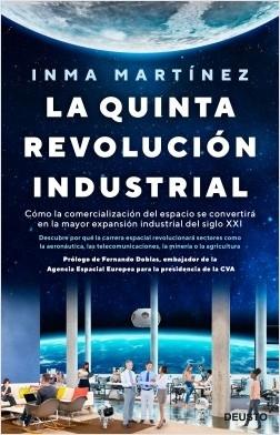 La quinta revolución industrial "Cómo la comercialización del espacio se convertirá en la mayor expansión industrial del siglo XXI"