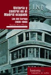 Victoria y control en el Madrid ocupado "Los del Europa (1939-1946)". 