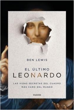 El último Leonardo "Las vidas secretas del cuadro más caro del mundo". 