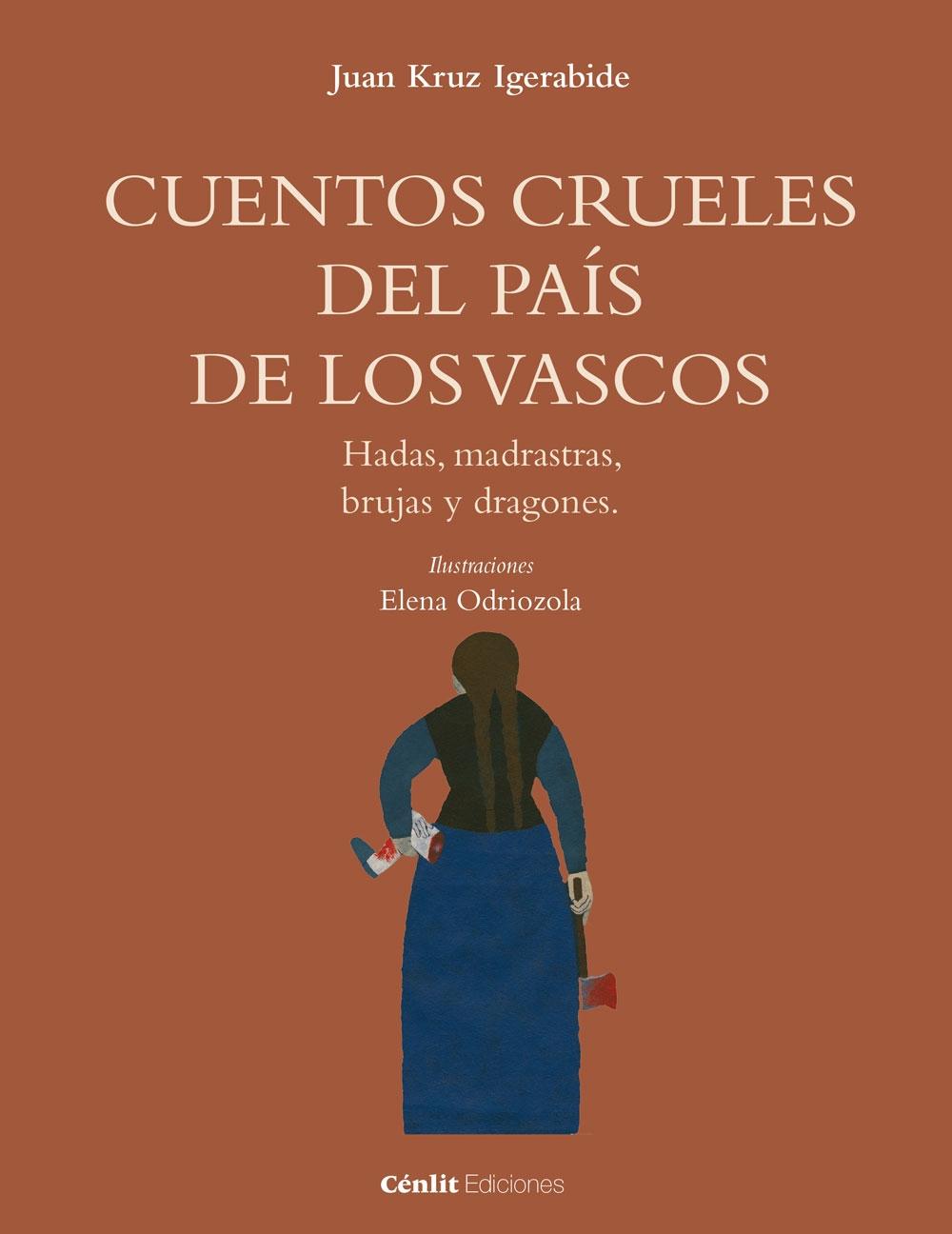 Cuentos crueles del país de los vascos - II: Hadas, madrastras, brujas y dragones. 