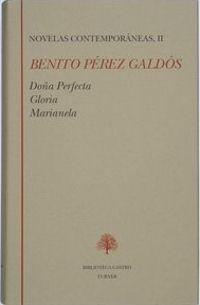 Novelas contemporáneas - II (Benito Pérez Galdós) "Doña Perfecta / Gloria / Marianela". 