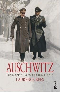 Auschwitz "Los nazis y la solución final"