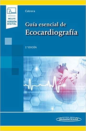 Guia esencial de Ecocardiografia "(incluye versión digital)". 