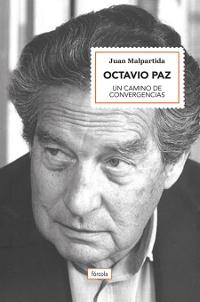 Octavio Paz. Un camino de convergencias. 