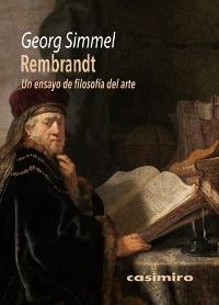 Rembrandt. Un ensayo de filosofía del arte. 
