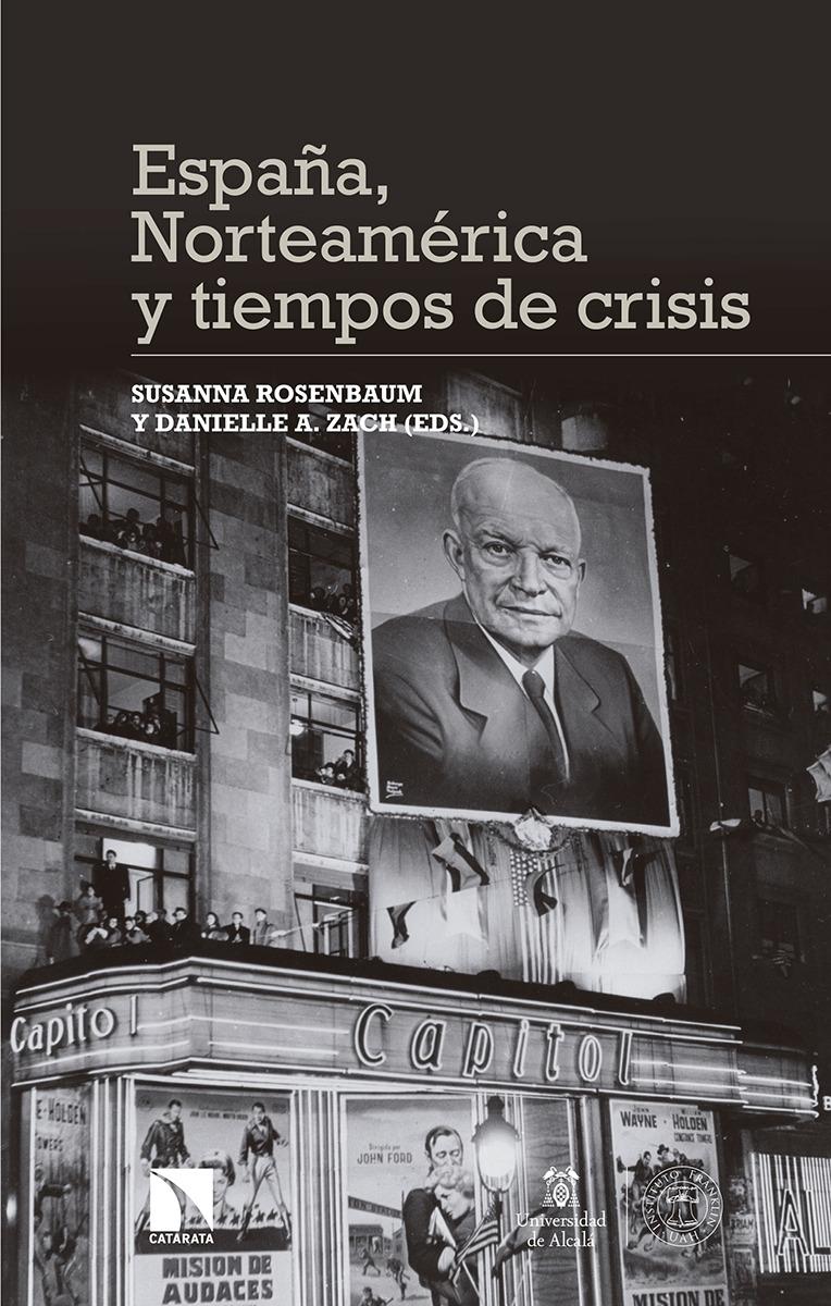 España, Norteamérica y tiempos de crisis. 