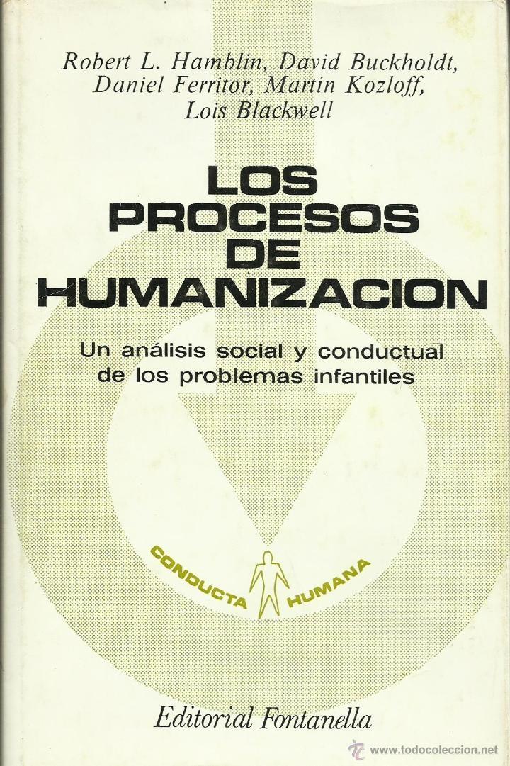 Los procesos de humanización "Un análisis social y conductual de los problemas infantiles". 