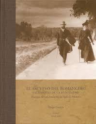 El Archivo del Romancero, patrimonio de la humanidad (2 Vols.) "Historia documentada de un siglo de historia". 