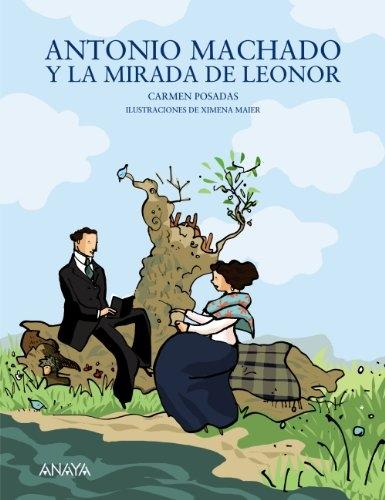 Antonio Machado y la mirada de Leonor. 