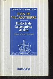 Historia de la conquista de Itzá. 