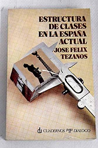Estructura de clases en la España actual. 