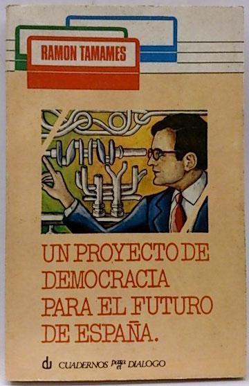 Un proyecto de democracia para el futuro de España. 