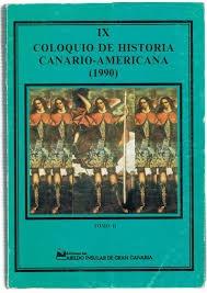 IX COLOQUIO DE HISTORIA CANARIO-AMERICANA (1990) - I Vol.I