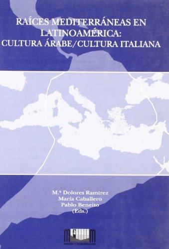Raíces mediterráneas en Latinoamérica: Cultura árabe / Cultura italiana