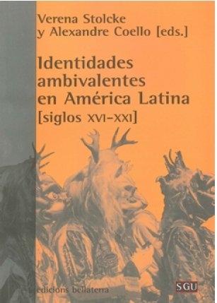 Identidades ambivalentes en América latina, ( siglos XVI-XXI ). 