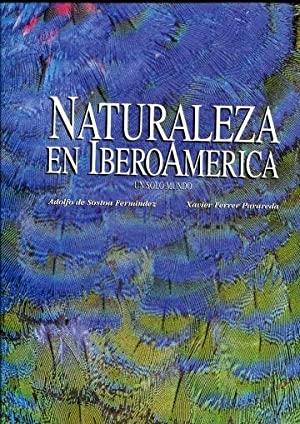Naturaleza en Iberoamérica. Un solo mundo. 