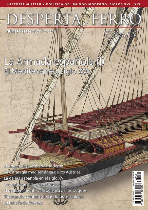 Desperta Ferro. Número especial - XIV: La Armada española (I): El Mediterráneo, siglo XVI. 