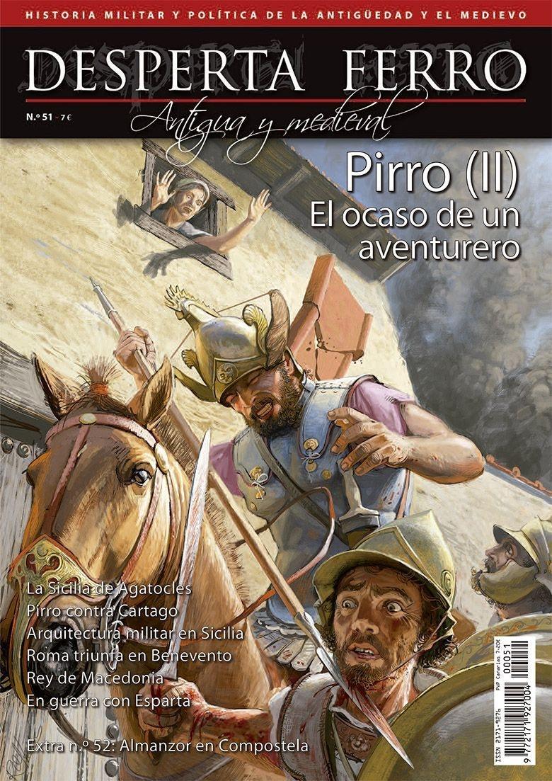 Desperta Ferro. Antigua y Medieval nº 51: Pirro (II). El ocaso de un aventurero. 