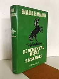 El semental negro / Satanael "(Esquiveles y Manriques - 4 y 5)". 