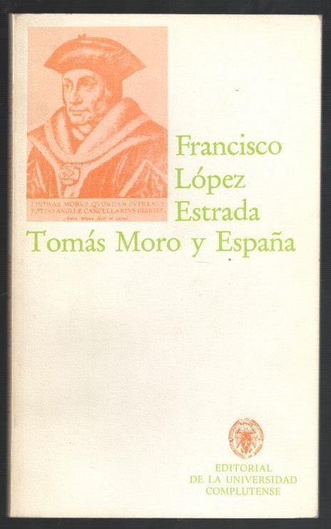 Tomás Moro y España "Sus relaciones hasta el siglo XVIII". 