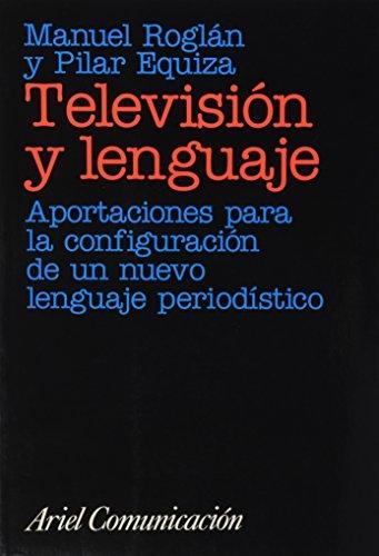 Televisión y lenguaje "Aportación para la configuración de un nuevo lenguaje periodístico". 