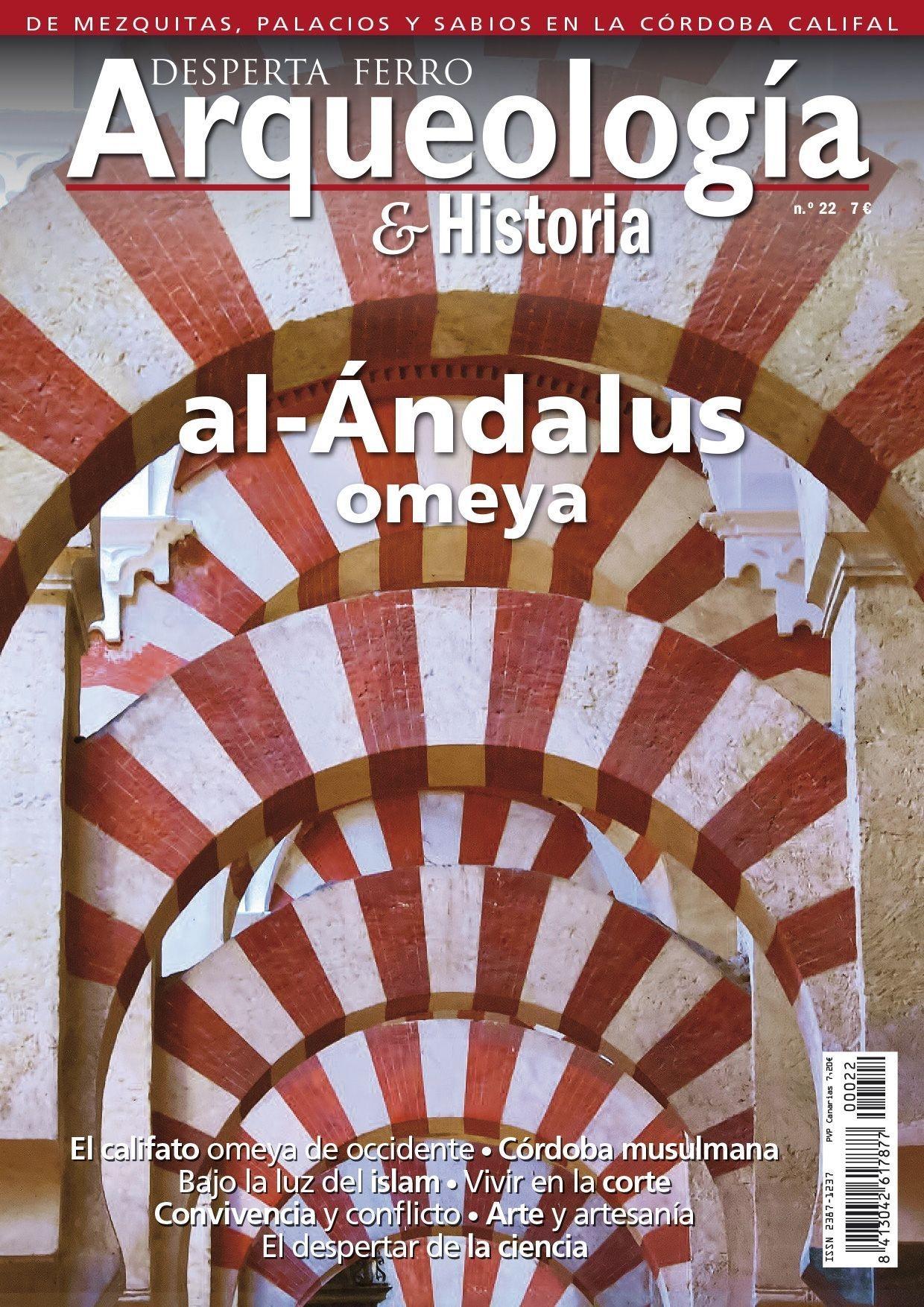 Desperta Ferro. Arqueología & Historia nº 22: al-Ándalus omeya. 