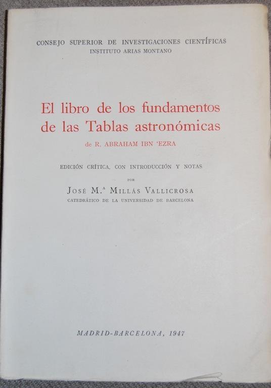 El libro de los fundamentos de las tablas astronómicas "Edición critica, introducción y notas". 