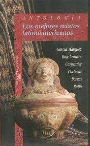 Antología. Los mejores relatos latinoamericanos. 