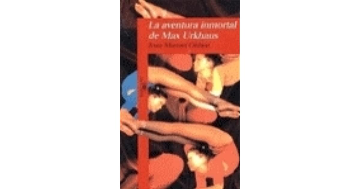 La aventura inmortal de Max Urkhaus. 