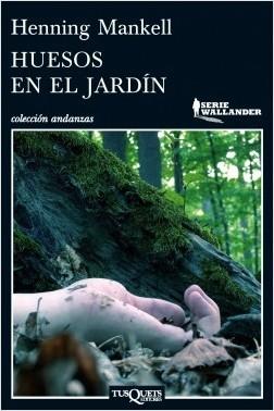 Huesos en el jardín "(Serie Wallander - 11)". 