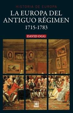 La Europa del Antiguo Régimen, 1715-1783 "(Historia de Europa - 7)"
