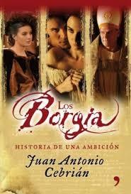 Los Borgia "Historia de una ambición". 