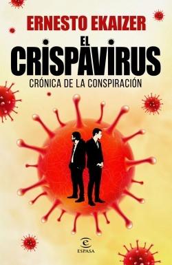 El crispavirus. Crónica de la conspiración. 