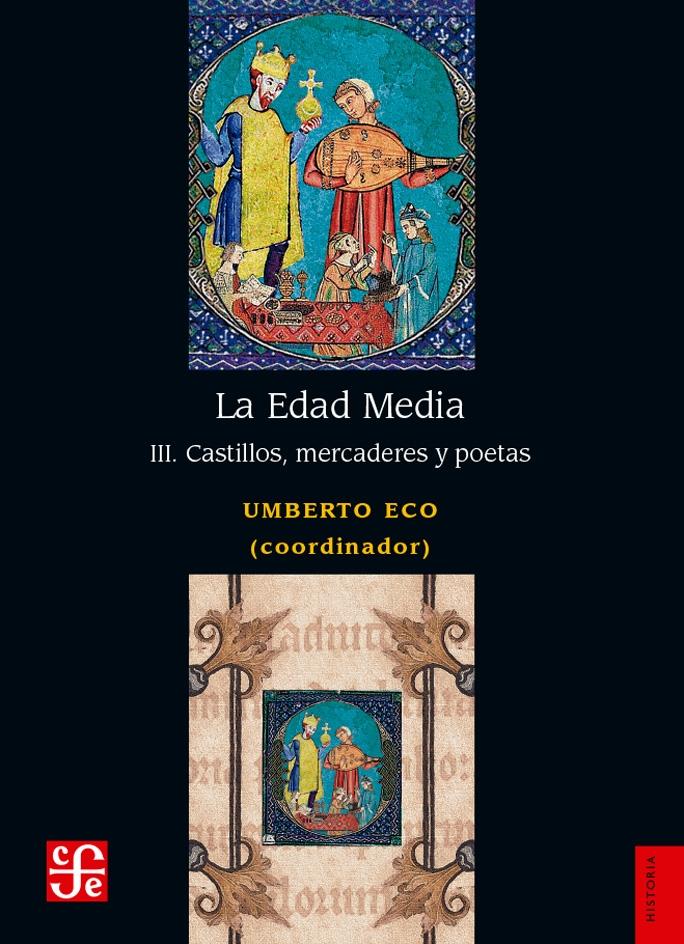 La Edad Media - III: Castillos, mercaderes y poetas. 